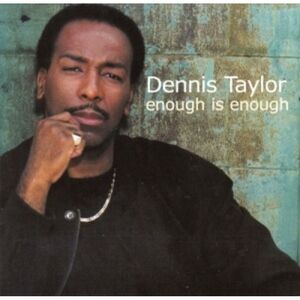 Dennis Taylor - Enough Is Enough (Remastered)  CD